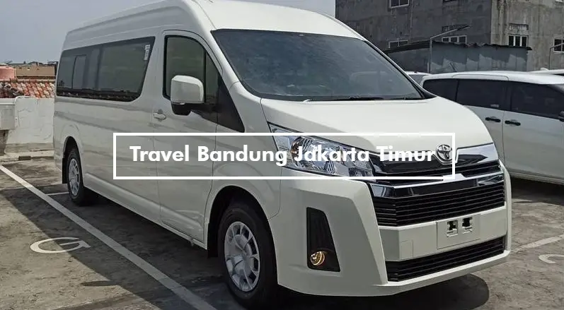 Travel Bandung Jakarta Timur